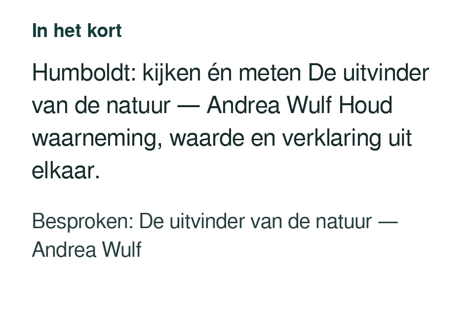 Humboldt: kijken én meten De uitvinder van de natuur — Andrea Wulf Houd waarneming, waarde en verklaring uit elkaar. Besproken: De uitvinder van de natuur — Andrea Wulf.