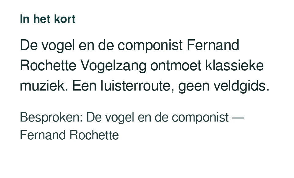De vogel en de componist Fernand Rochette Vogelzang ontmoet klassieke muziek. Een luisterroute, geen veldgids. Besproken: De vogel en de componist — Fernand Rochette.
